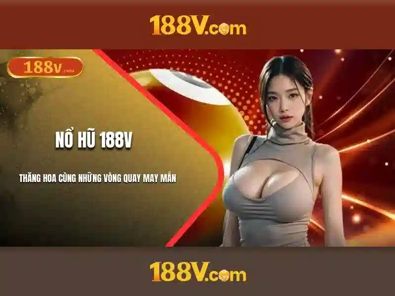 Trải nghiệm game slot 188V