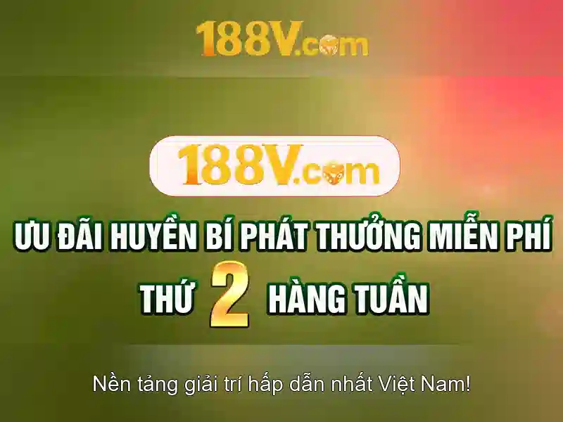 Ưu Đãi Hấp Dẫn Cho Người Chơi 188V
